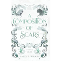 A Composition of Scars - Hardcover