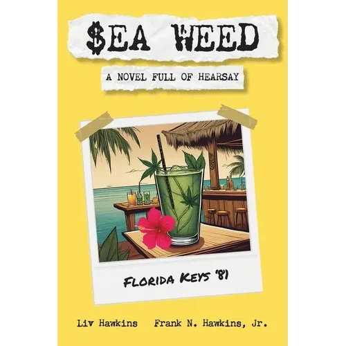 $ea Weed: A novel full of hearsay - Paperback