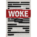 Woke: A Critique of Social Justice Ideology - Paperback