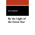 By the Light of the Green Star - Hardcover