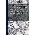 The Natural History of the Sperm Whale. to Which Is Added, a Sketch of a South-Sea Whaling Voyage - Paperback