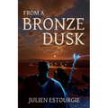 From a Bronze Dusk