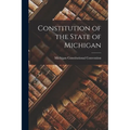 Constitution of the State of Michigan - Paperback