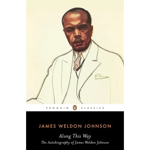 Along This Way: The Autobiography of James Weldon Johnson - Paperback