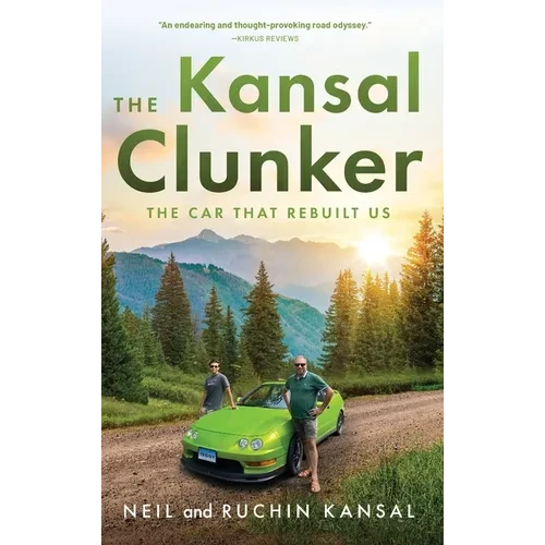 The Kansal Clunker: The Car That Rebuilt Us - Hardcover