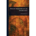 Prison Memoirs of an Anarchist - Hardcover