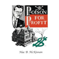 Poison For Profit - Hardcover