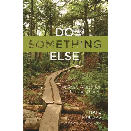 Do Something Else: The Road Ahead for the Mainline Church - Hardcover
