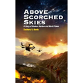 Above Scorched Skies - Hardcover