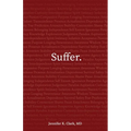 Suffer. - Paperback