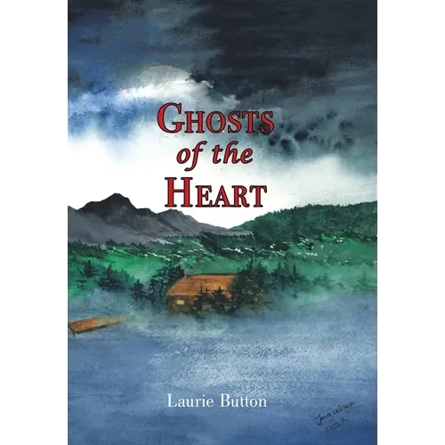 Ghosts of the Heart - Hardcover