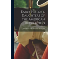 Early History, Daughters of the American Revolution - Hardcover