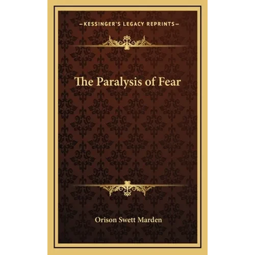 The Paralysis of Fear - Hardcover
