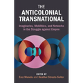 The Anticolonial Transnational - Hardcover
