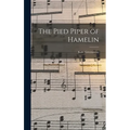 The Pied Piper of Hamelin - Hardcover