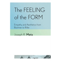 The Feeling of the Form: Empathy and Aesthetics from Büchner to Rilke