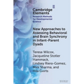 New Approaches to Assessing Behavioral and Brain Synchrony in Infant-Parent Dyads - Hardcover