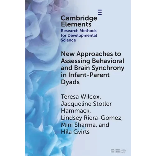 New Approaches to Assessing Behavioral and Brain Synchrony in Infant-Parent Dyads - Hardcover
