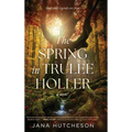 The Spring in Trulee Holler - Hardcover