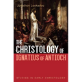 The Christology of Ignatius of Antioch - Hardcover