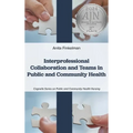 Interprofessional Collaboration and Teams in Public and Community Health - Hardcover