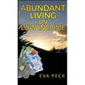Abundant Living on Low Income - Hardcover