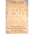 Jesus, Resurrected: Risk Analysis and Recovery of Nine Post-Crucifixion Encounters with Jesus in the Contemporary Setting of First-Century - Paperback
