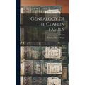 Genealogy of the Claflin Family - Hardcover