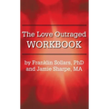 The Love Outraged Workbook - Hardcover