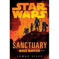 Star Wars: Sanctuary (a Bad Batch Novel) - Paperback