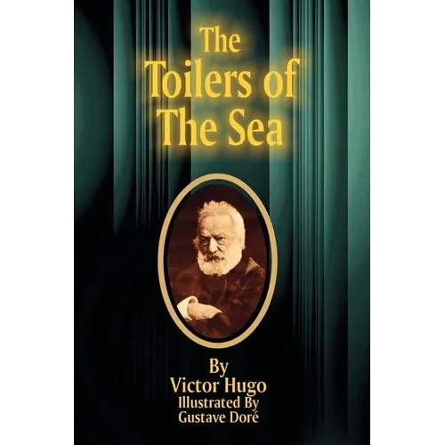 The Toilers of the Sea - Paperback