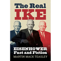 The Real Ike: Eisenhower Fact and Fiction - Hardcover