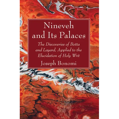 Nineveh and Its Palaces - Hardcover