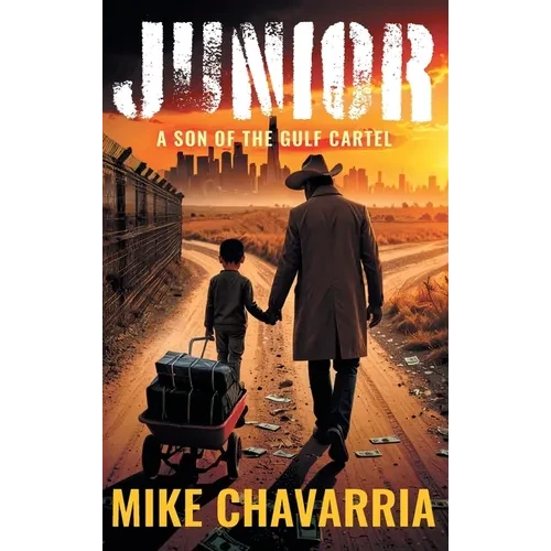 Junior: A Son of the Gulf Cartel - Hardcover