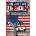 Gun Violence in America: Is This Who We Are or Who We Are Becoming? - Paperback