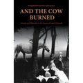 And the Cow Burned: Animals and Philosophy in the Cinema of Andrei Tarkovsky - Hardcover