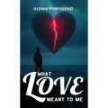 What Love Meant to Me - Hardcover