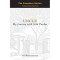 Uncle: My Journey with John Purdue - Hardcover