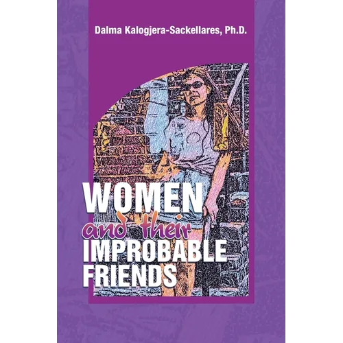 Les femmes et leurs amis improbables - Broché