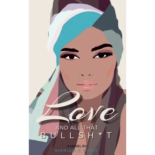 Love And All That Bullsh*t - Hardcover