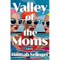 Valley of the Moms - Paperback