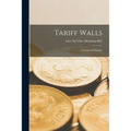 Tariff Walls; a European Crusade - Paperback