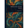 Operation: Outer Space - Paperback