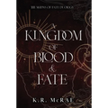 A Kingdom of Blood and Fate - Hardcover