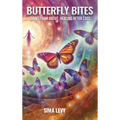 Butterfly Bites: Signs From Above, Healing After Loss - Hardcover