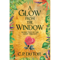 A Glow from the Window - Hardcover