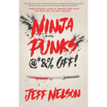Ninja Punks, @*&% OFF! - Paperback