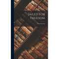 Jailed For Freedom - Hardcover