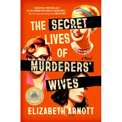 The Secret Lives of Murderers' Wives: A GMA Book Club Pick - Hardcover