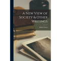 A New View of Society & Other Writings - Paperback